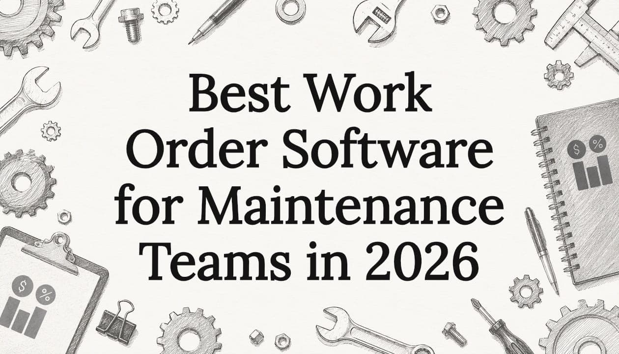 Best Work Order Software for Maintenance Teams in 2026